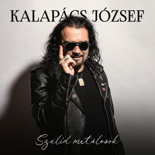 Kalapács József: Szelíd Metálosok DIGI 2CD