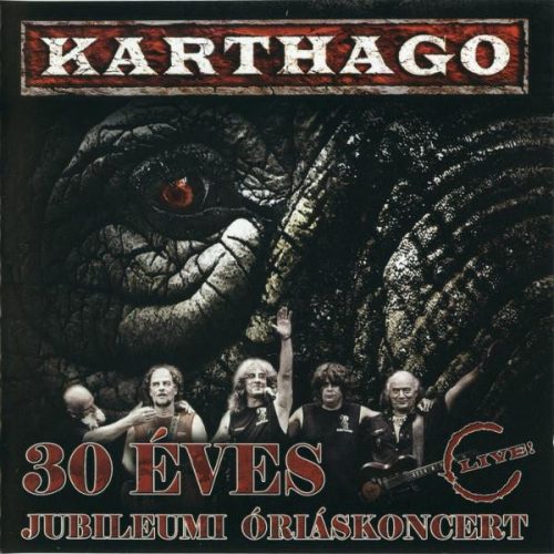 Karthago: 30 éves jubileumi óriáskoncert LIVE! 2CD