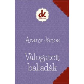 VÁLOGATOTT BALLADÁK - DIÁKKÖNYVTÁR
