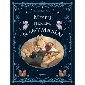 MESÉLJ NEKEM, NAGYMAMA!