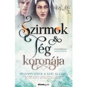 SZIRMOK & JÉG KORONÁJA - MÉZ & JÉG TRILÓGIA 3.