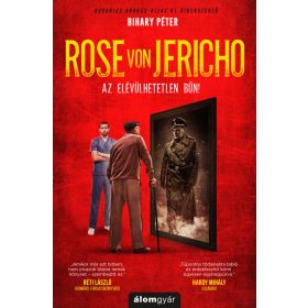 ROSE VON JERICHO - AZ ELÉVÜLHETETLEN BŰN